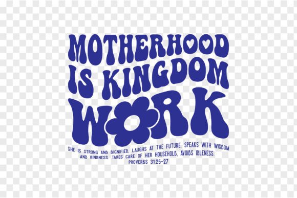 Christian Mom PNG: Motherhood Is Kingdom T-Shirt Designs