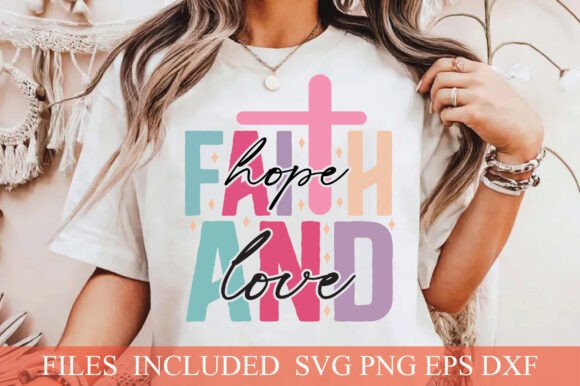 Faith Hope Love PNG: Christian T-Shirt Designs