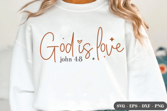 God is Love John 4:8 SVG — T-Shirt Designs & Brand Asset Review