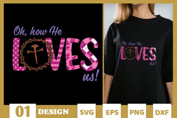 How He Loves Us Easter SVG for T-Shirt Designs