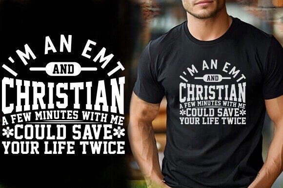 I M an EMT and CHRISTIAN a FEW MINUTES W T-Shirt Designs
