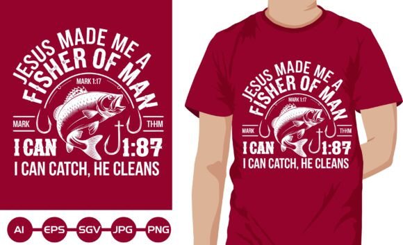 Jesus Made Me a Fisher T Shirt 2025