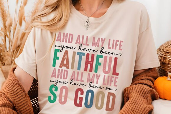 Jesus SVG: All My Life Faithful SVG PNG — T-Shirt Designs