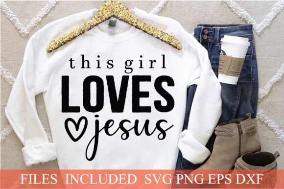 Jesus SVG: This Girl Loves Jesus SVG PNG for T-Shirt Designs