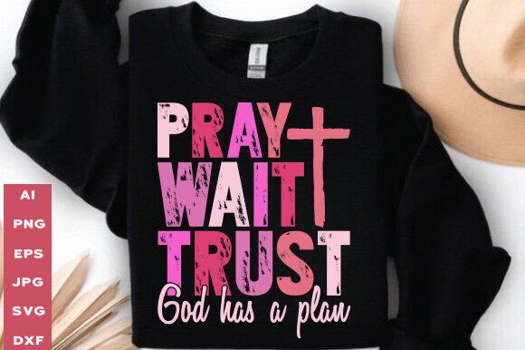 Pray Wait Trust SVG PNG Design, Jesus T-Shirt Designs
