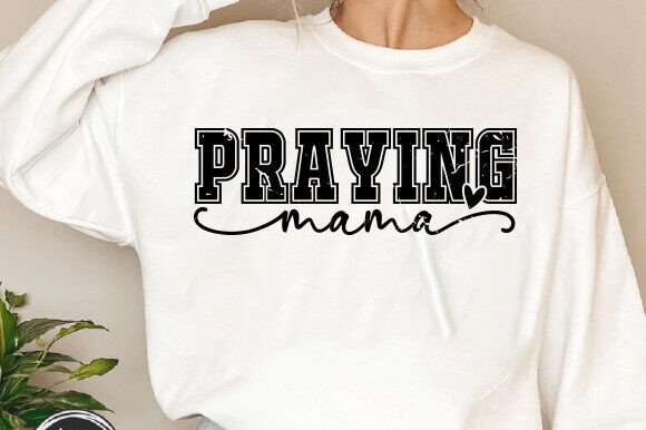 Praying Mama SVG: Faith-Focused T-Shirt Designs