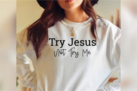 Try Jesus Not Try Me T-Shirt Designs